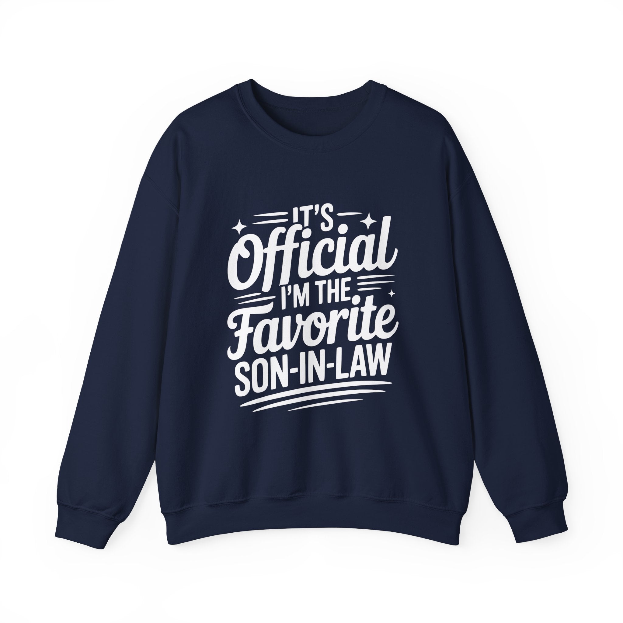 It’s Official I’m The Favorite Son-In-Law Sweatshirt | Funny Men’s Gift Pullover for Family & Holidays