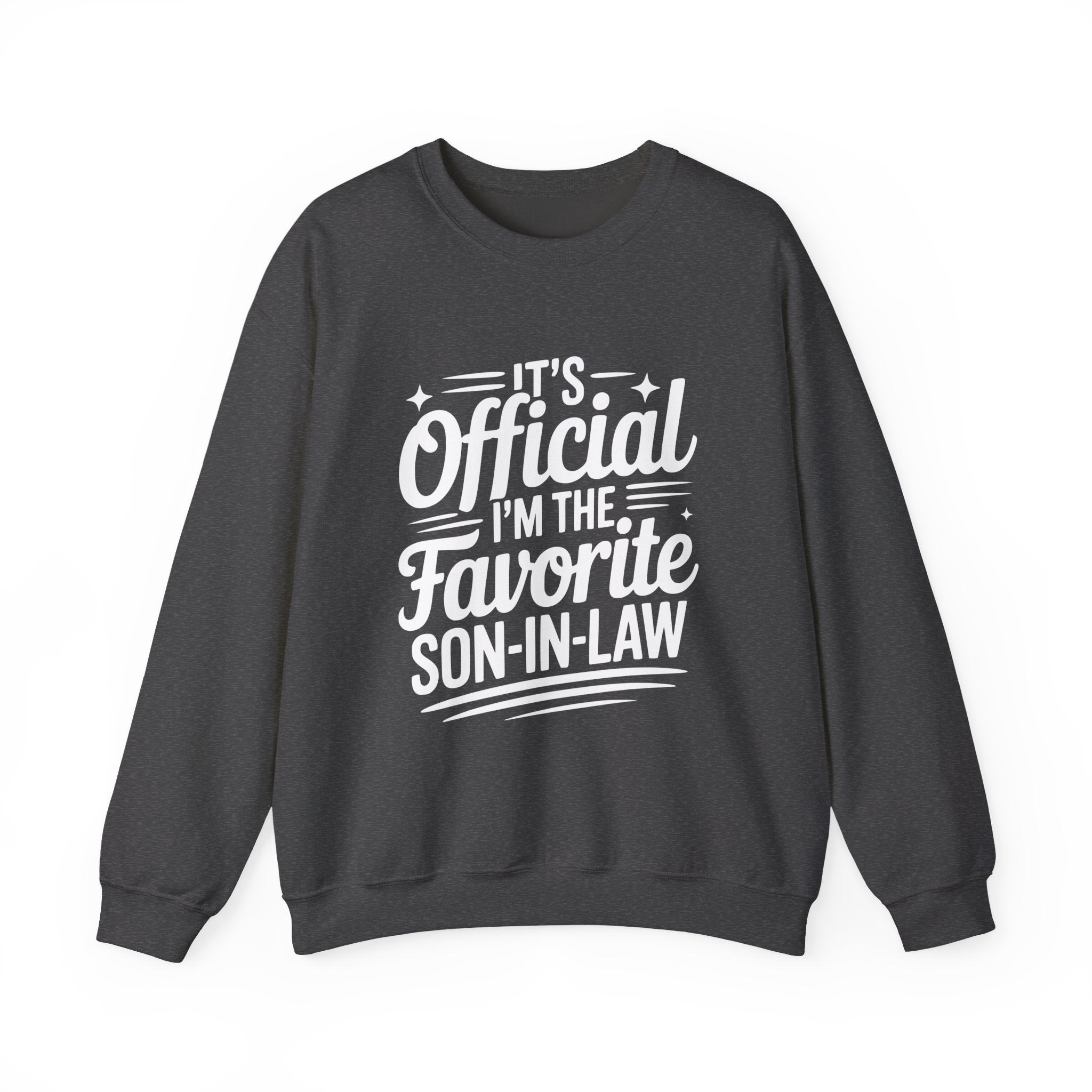 It’s Official I’m The Favorite Son-In-Law Sweatshirt | Funny Men’s Gift Pullover for Family & Holidays