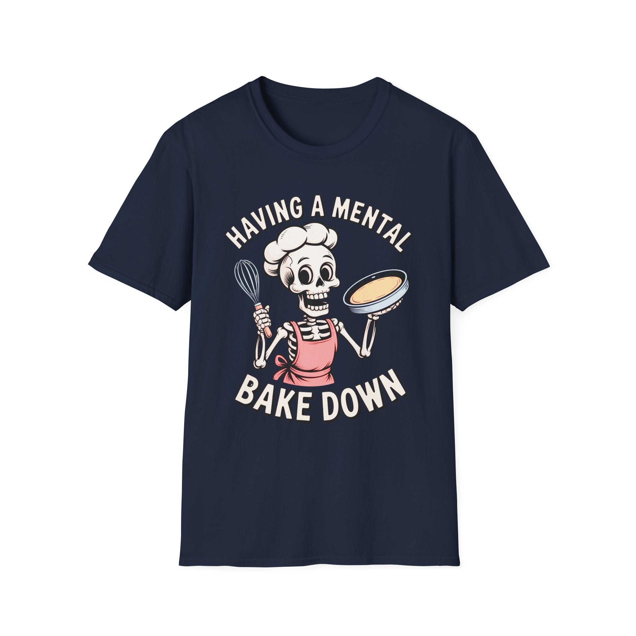 Having a Mental Bake Down – Funny Skeleton Baker T-Shirt