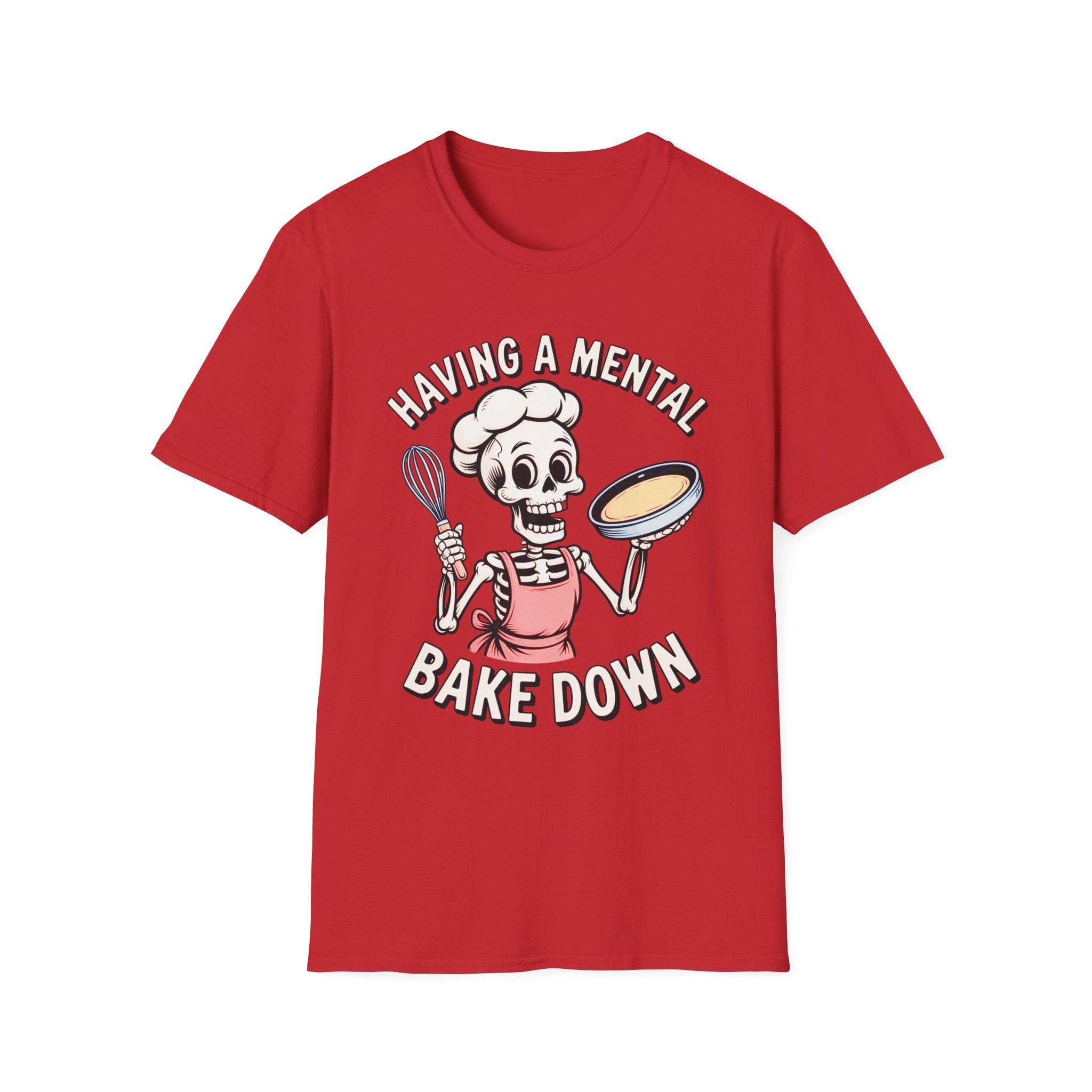 Having a Mental Bake Down – Funny Skeleton Baker T-Shirt