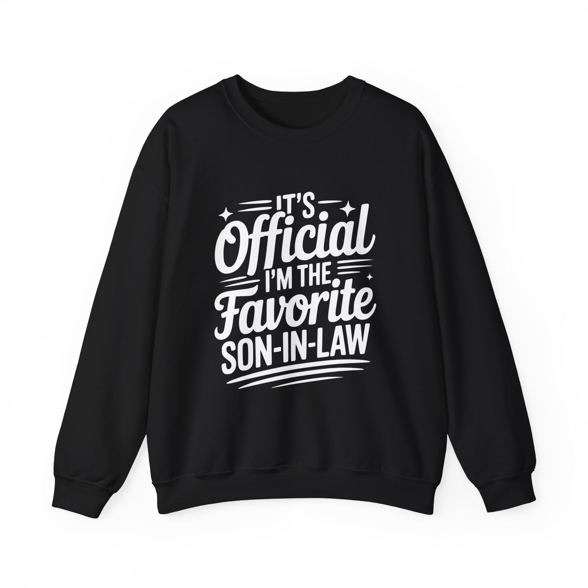It’s Official I’m The Favorite Son-In-Law Sweatshirt | Funny Men’s Gift Pullover for Family & Holidays